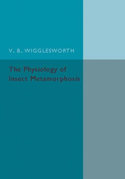 The Physiology of Insect Metamorphosis