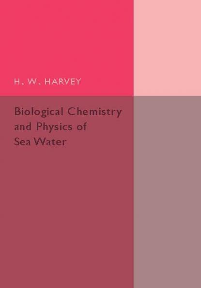 Biological Chemistry and Physics of Sea Water