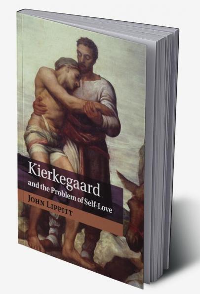 Kierkegaard and the Problem of Self-Love