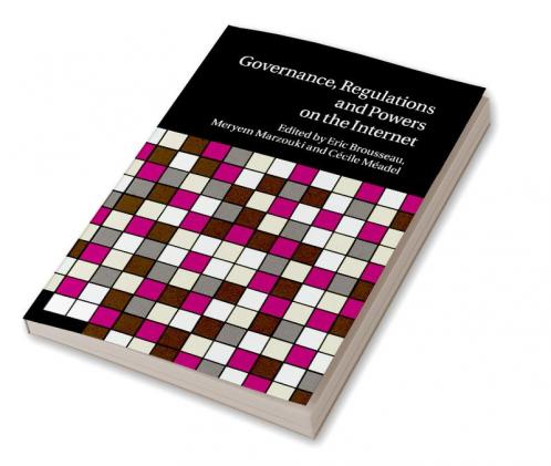 Governance Regulation and Powers on the             Internet