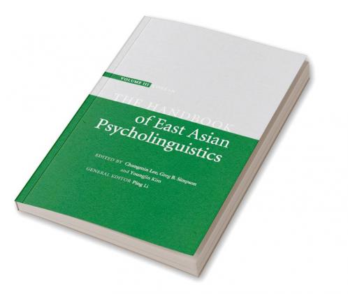 Handbook of East Asian Psycholinguistics