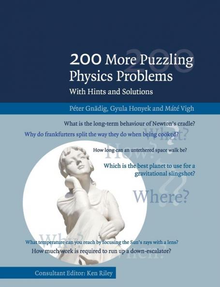 200 More Puzzling Physics Problems