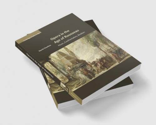 Opera in the Age of Rousseau