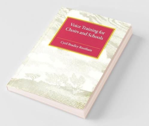 Voice Training for Choirs and Schools