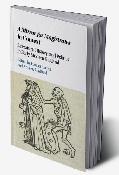 'A Mirror for Magistrates' in Context
