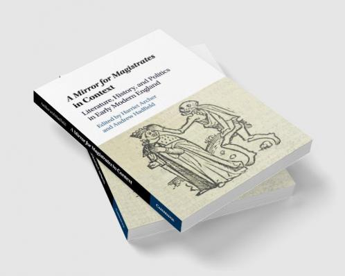 'A Mirror for Magistrates' in Context