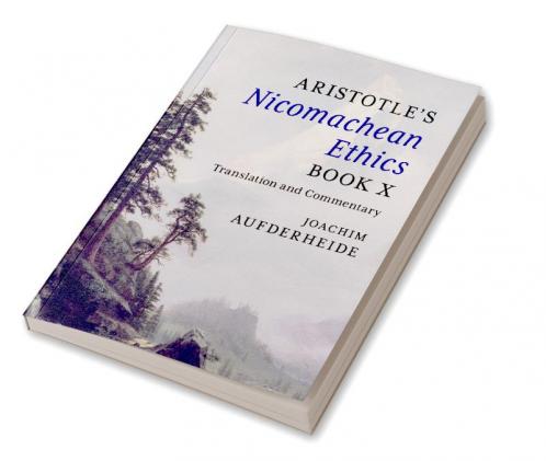 Aristotle's Nicomachean Ethics Book X