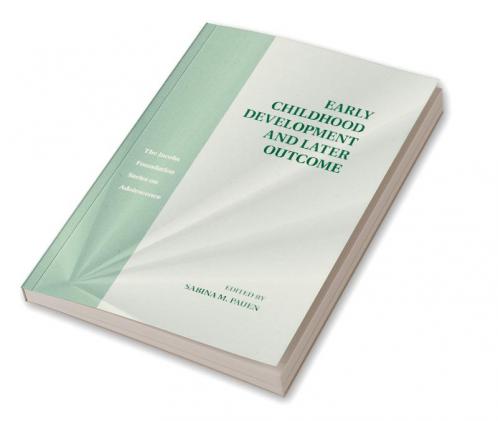 Early Childhood Development and Later Outcome