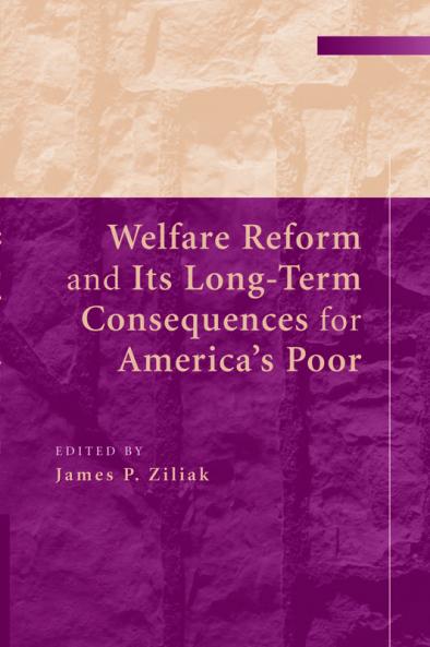 Welfare Reform and Its Long-Term Consequences for America's             Poor