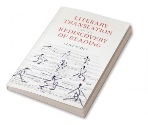 Literary Translation and the Rediscovery of             Reading