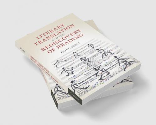 Literary Translation and the Rediscovery of             Reading