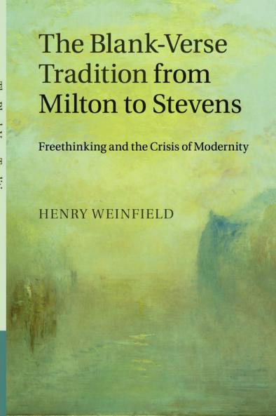 The Blank-Verse Tradition from Milton to             Stevens
