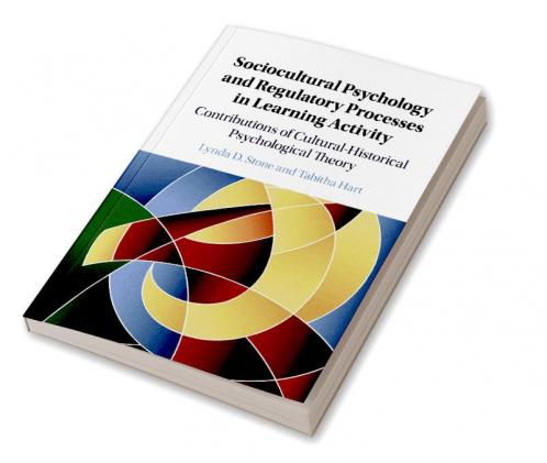 Sociocultural Psychology and Regulatory Processes in Learning Activity