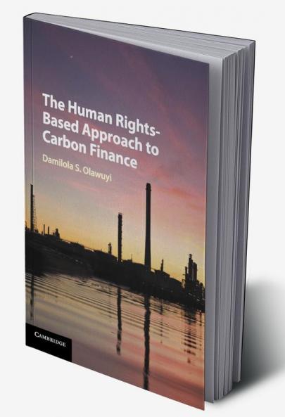 The Human Rights-Based Approach to Carbon Finance