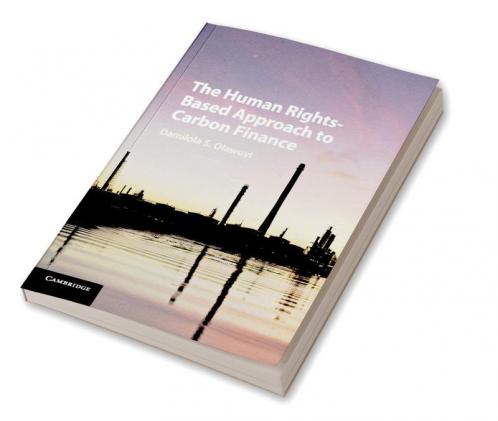 The Human Rights-Based Approach to Carbon Finance