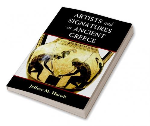 Artists and Signatures in Ancient Greece