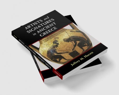 Artists and Signatures in Ancient Greece
