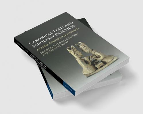 Canonical Texts and Scholarly Practices