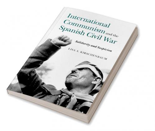 International Communism and the Spanish Civil War