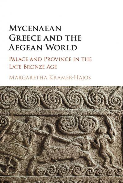 Mycenaean Greece and the Aegean World