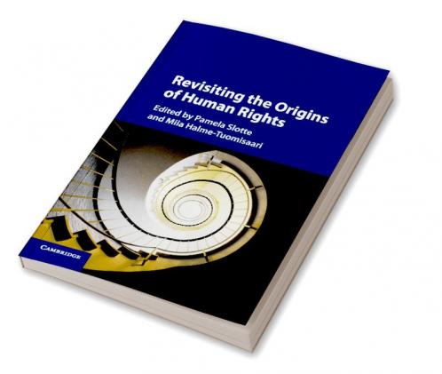 Revisiting the Origins of Human Rights