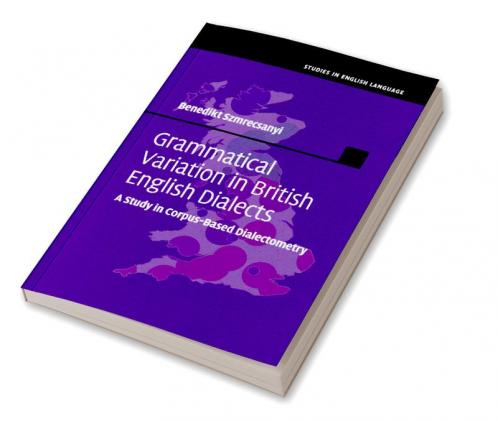 Grammatical Variation in British English             Dialects