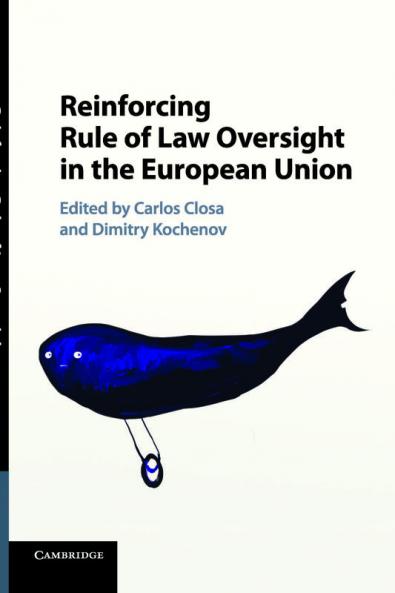 Reinforcing Rule of Law Oversight in the European Union