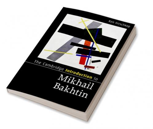 The Cambridge Introduction to Mikhail Bakhtin