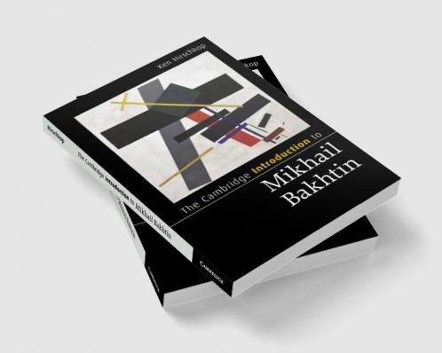 The Cambridge Introduction to Mikhail Bakhtin