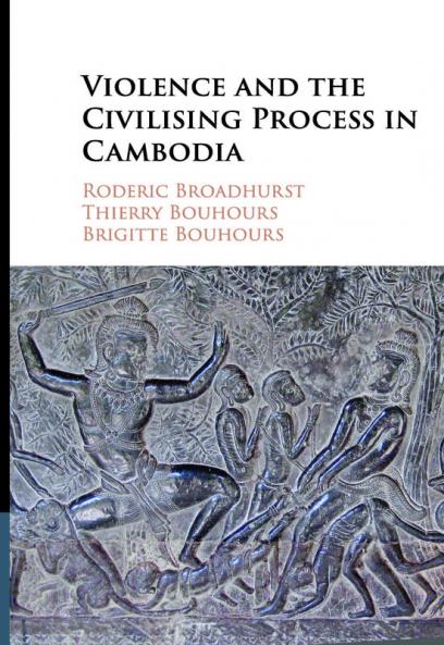 Violence and the Civilising Process in Cambodiabo