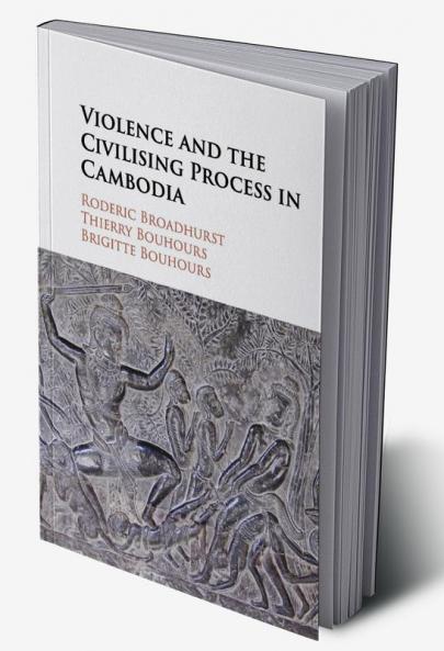 Violence and the Civilising Process in Cambodiabo