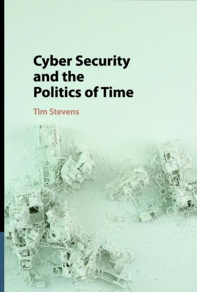 Cyber Security and the Politics of Time
