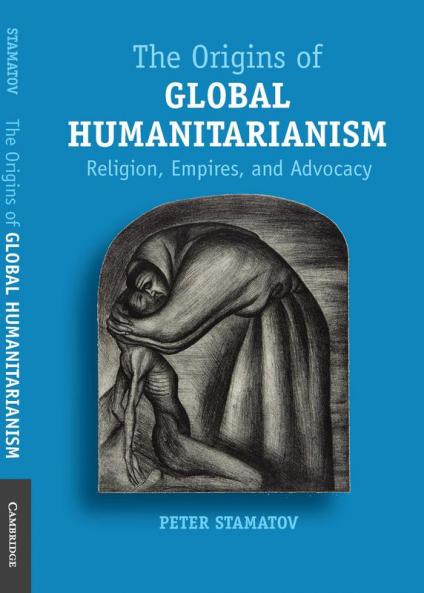 The Origins of Global Humanitarianism