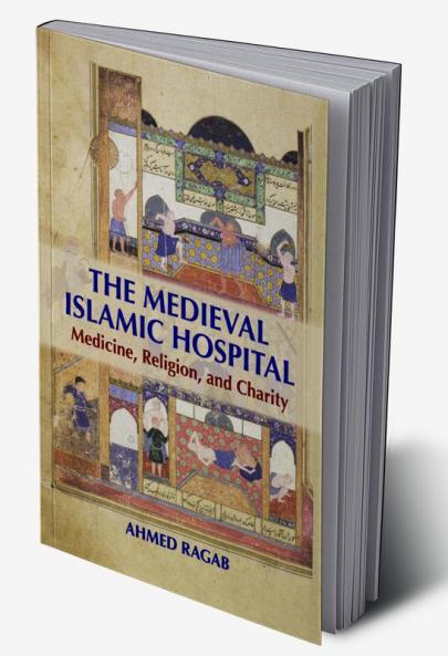 The Medieval Islamic Hospital