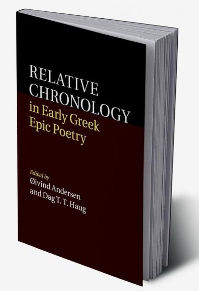 Relative Chronology in Early Greek Epic             Poetry