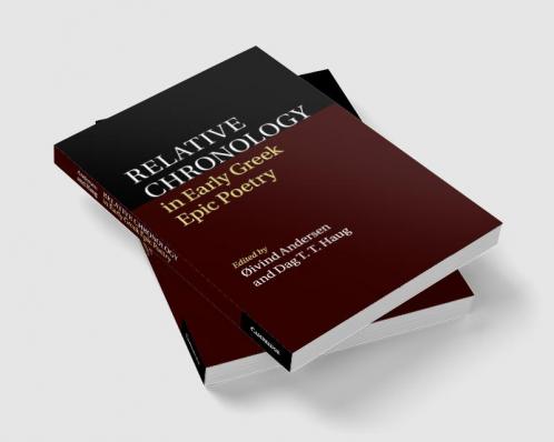 Relative Chronology in Early Greek Epic             Poetry