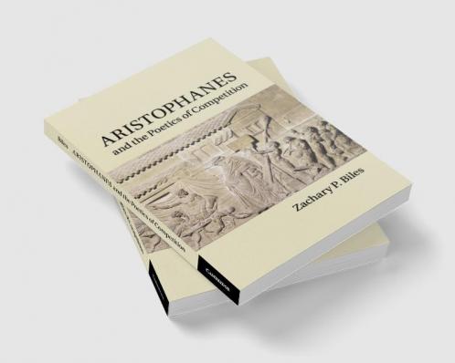 Aristophanes and the Poetics of Competition