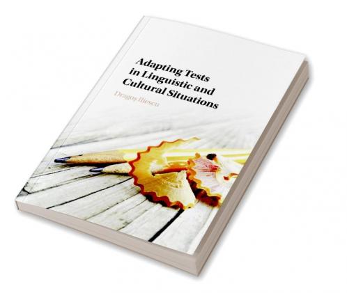 Adapting Tests in Linguistic and Cultural             Situations