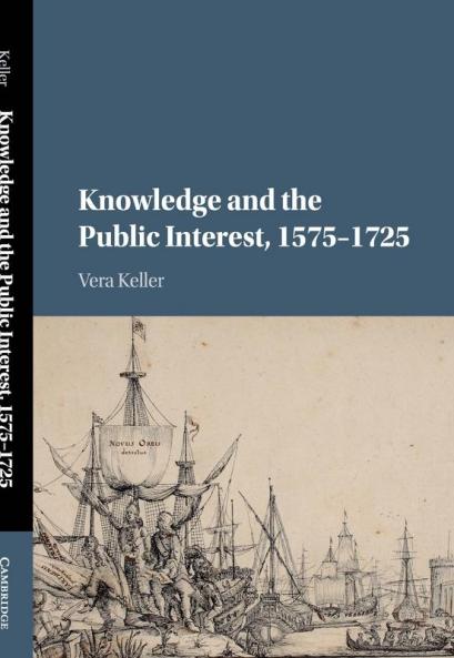 Knowledge and the Public Interest 1575-1725