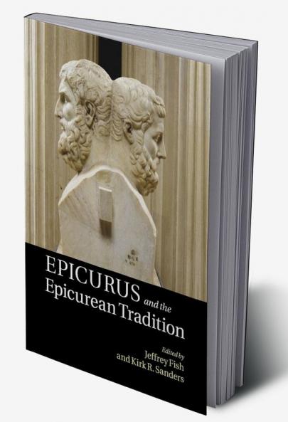 Epicurus and the Epicurean Tradition