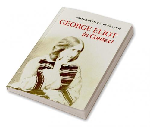 George Eliot in Context