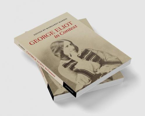 George Eliot in Context