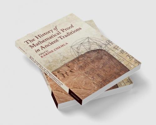 The History of Mathematical Proof in Ancient             Traditions