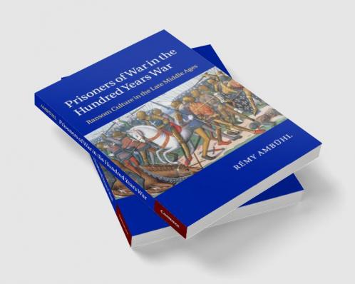 Prisoners of War in the Hundred Years War