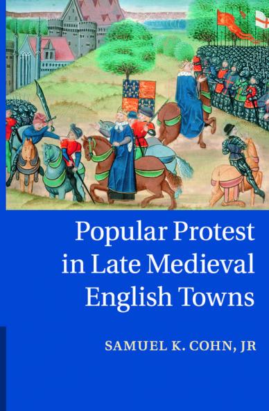 Popular Protest in Late Medieval English Towns