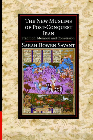 The New Muslims of Post-Conquest Iran