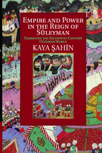 Empire and Power in the Reign of Süleyman
