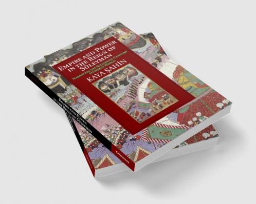 Empire and Power in the Reign of Süleyman