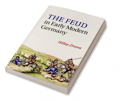 The Feud in Early Modern Germany