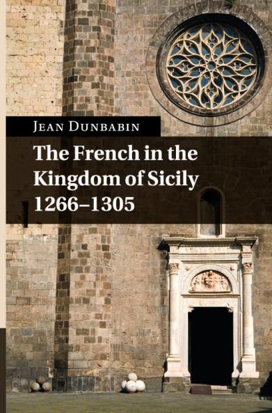 The French in the Kingdom of Sicily 1266-1305